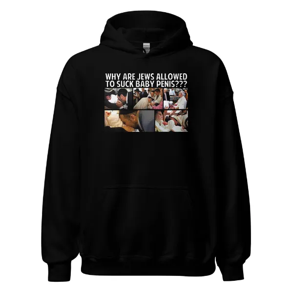 Why Are Jews Allowed to Suck Baby Penis - Mens • Hoodie • Basic