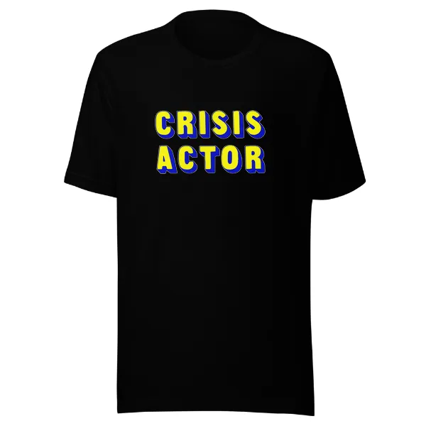 Crisis Actor - Mens • T-shirt • Crew • Premium