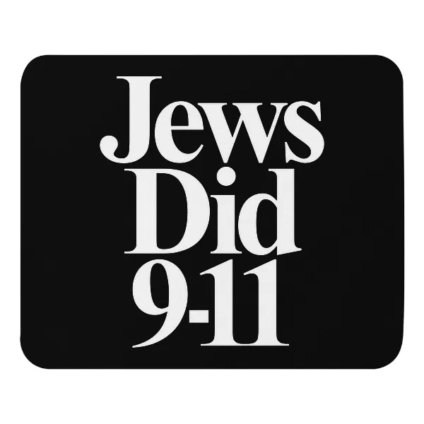 Jews Did 911 - Mouse Pad