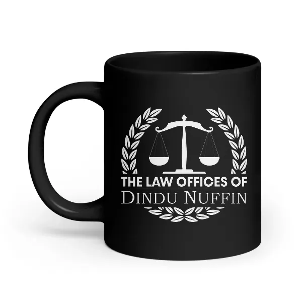 Law Offices of Dindu Nuffin - Coffee Mug