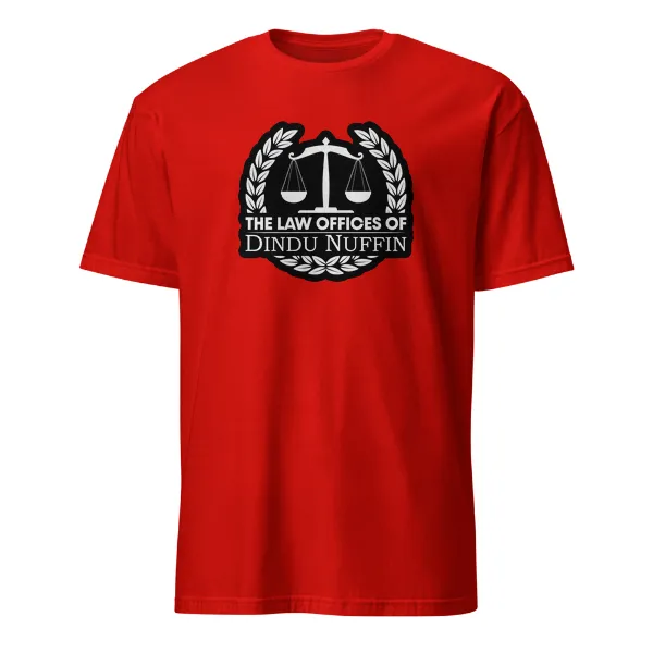 Law Offices of Dindu Nuffin - Mens • T-shirt • Crew • Basic - Image 3