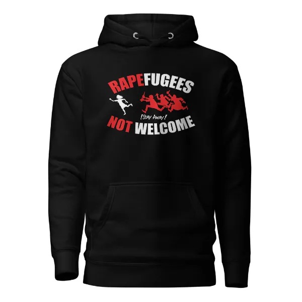 Rapefugees Not Welcome - Mens • Hoodie • Supreme