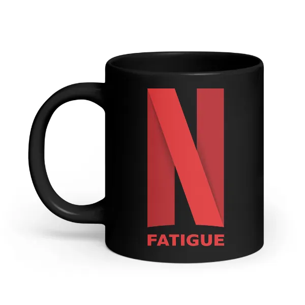 N Fatigue - Coffee Mug