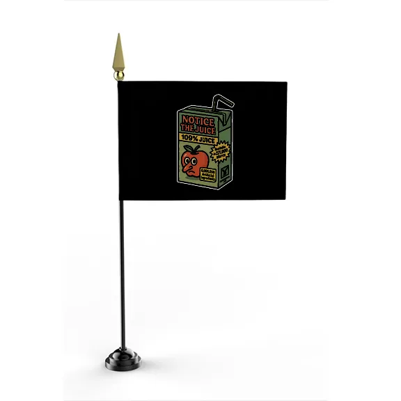 Notice The Juice - Flag • Mini