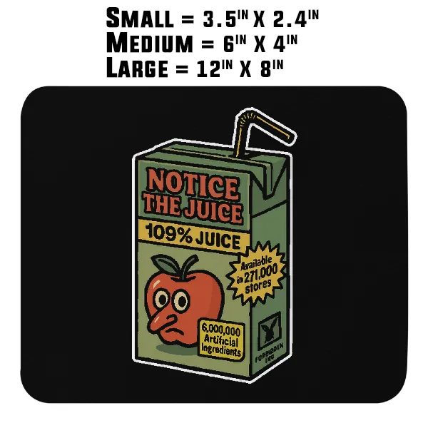 Notice The Juice - Magnet