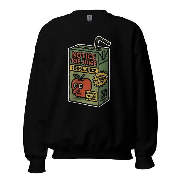 Notice The Juice - Mens • Sweater • Basic