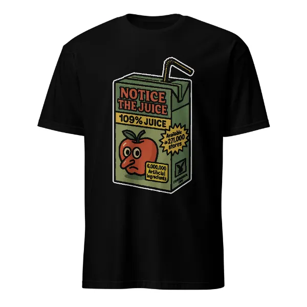 Notice The Juice - Mens • T-shirt • Crew • Basic