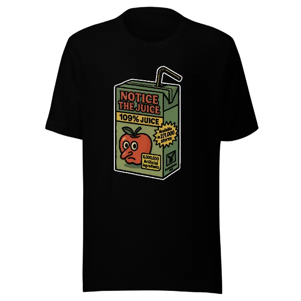 Notice The Juice - Mens • T-shirt • Crew • Premium