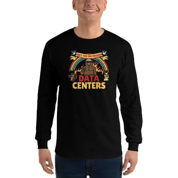 Only You Can Prevent Data Centers - Mens • T-shirt • Long Sleeve • Basic
