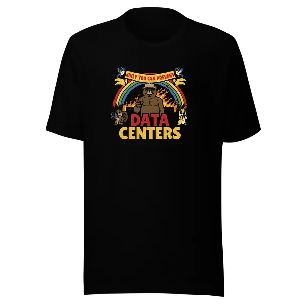 Only You Can Prevent Data Centers - Mens • T-shirt • Crew • Premium