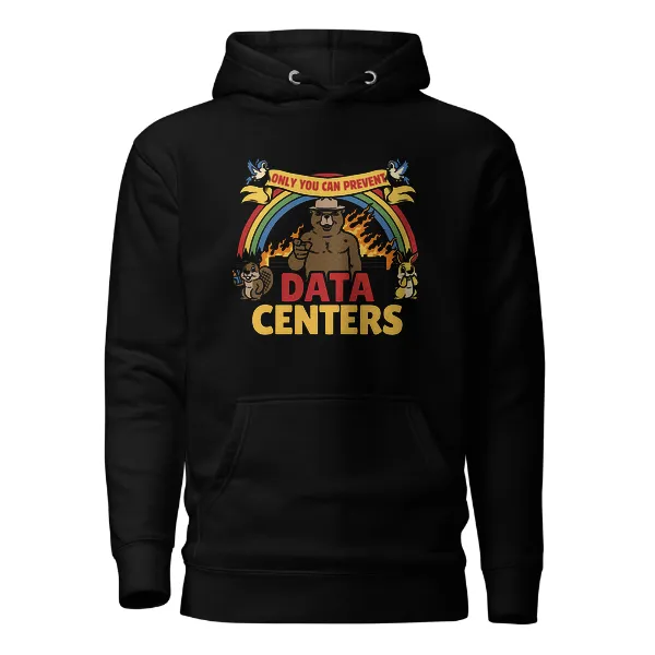 Only You Can Prevent Data Centers - Mens • Hoodie • Supreme