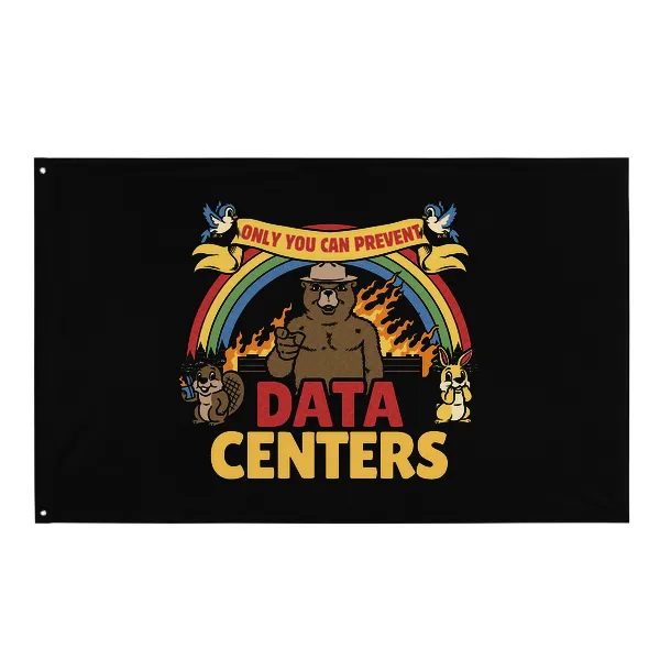 Only You Can Prevent Data Centers - Flag • Small