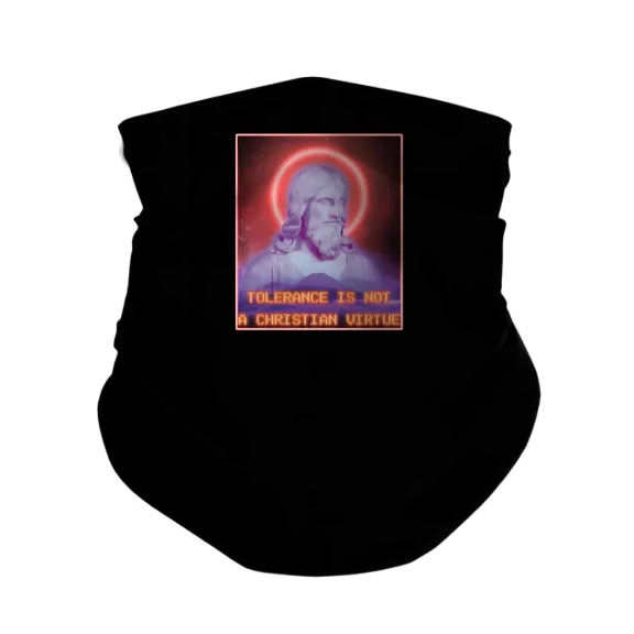Tolerance is NOT a Christian Virtue - Gaiter Mask