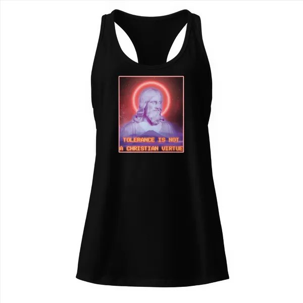 Tolerance is NOT a Christian Virtue - Ladies • Razorback Tank • Premium