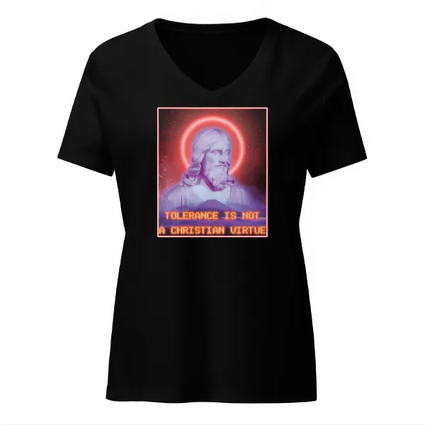 Tolerance is NOT a Christian Virtue - Ladies • T-shirt • V-neck • Basic