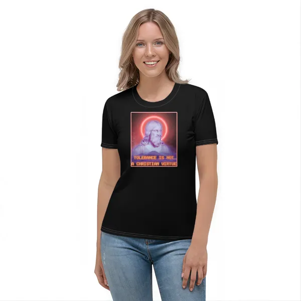 Tolerance is NOT a Christian Virtue - Ladies • T-shirt • Crew • Basic