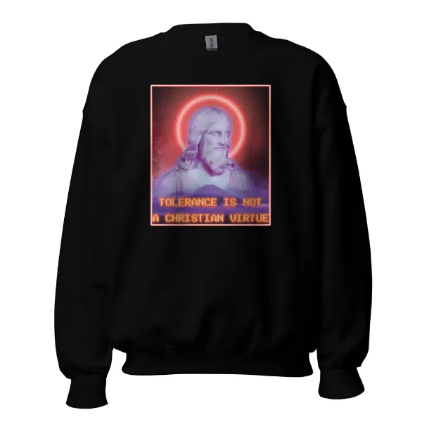 Tolerance is NOT a Christian Virtue - Mens • Sweater • Basic