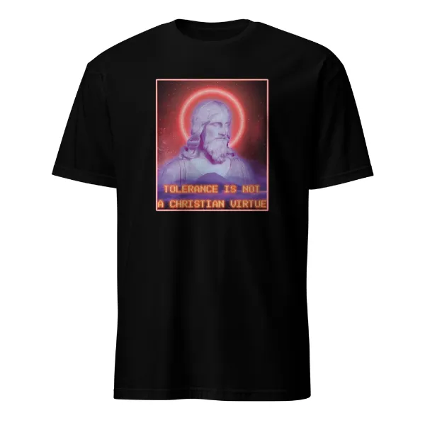 Tolerance is NOT a Christian Virtue - Mens • T-shirt • Crew • Basic