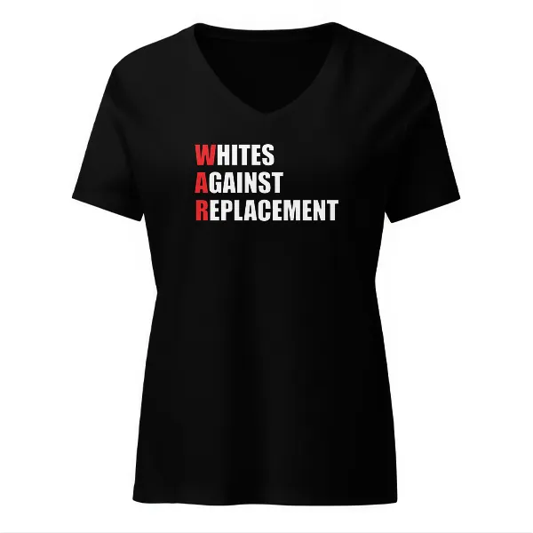 WAR Whites Against Replacement - Ladies • T-shirt • V-neck • Premium