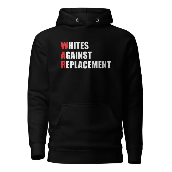 WAR Whites Against Replacement - Mens • Hoodie • Premium