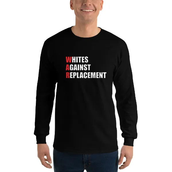 WAR Whites Against Replacement - Mens • T-shirt • Long Sleeve • Basic