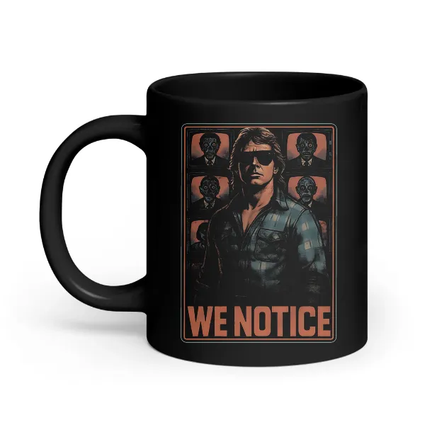 We Notice - Coffee Mug