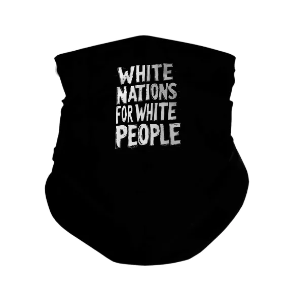 White Nations for White People - Gaiter Mask