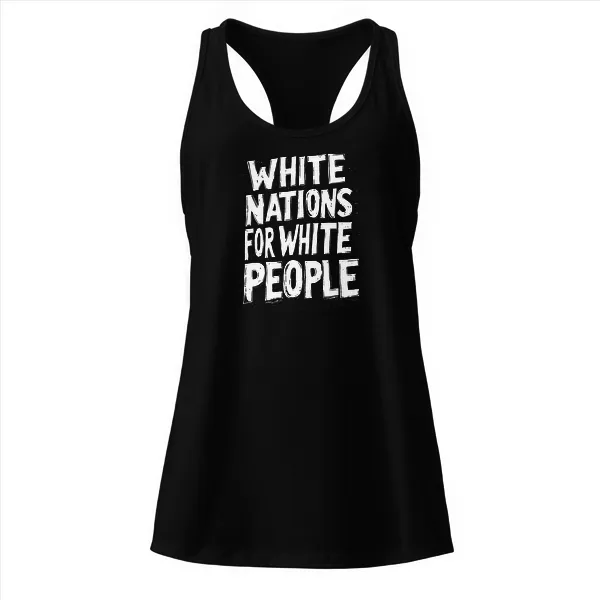 White Nations for White People - Ladies • Razorback Tank • Premium