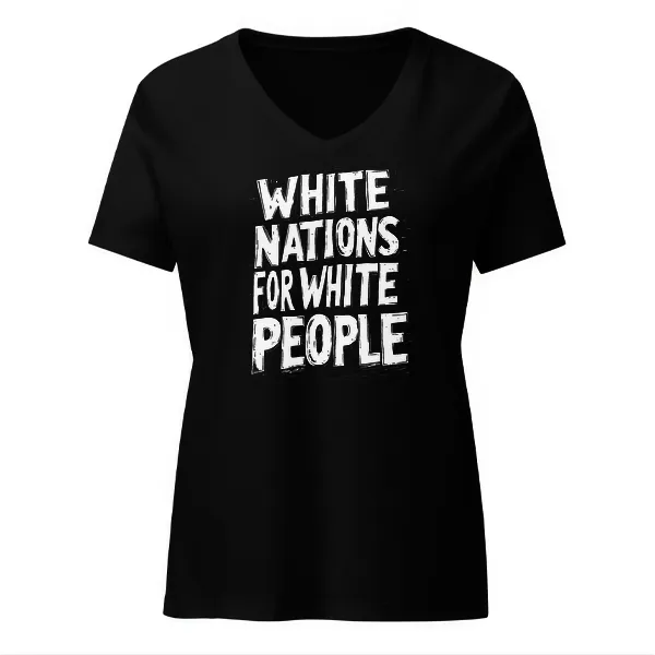 White Nations for White People - Ladies • T-shirt • V-neck • Premium