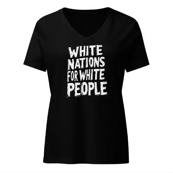 White Nations for White People - Ladies • T-shirt • V-neck • Basic