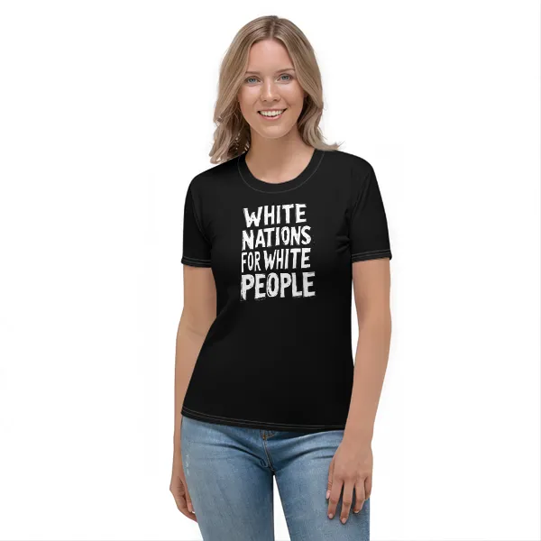White Nations for White People - Ladies • T-shirt • Crew • Basic
