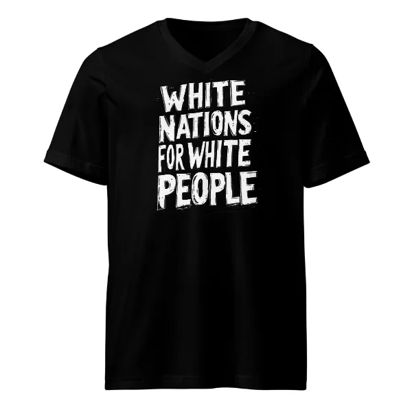 White Nations for White People - Mens • T-shirt • V-neck • Basic