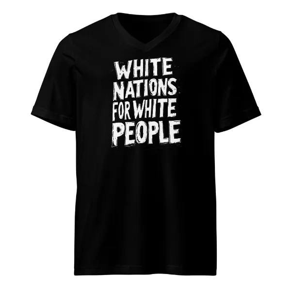White Nations for White People - Mens • T-shirt • V-neck • Premium
