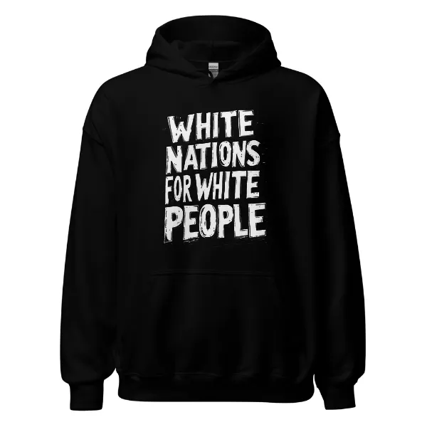 White Nations for White People - Mens • Hoodie • Basic