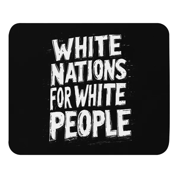 White Nations for White People - Mouse Pad
