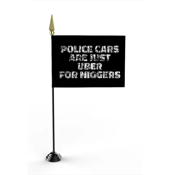 Police Cars Are Just Ubers for Niggers - Flag • Mini